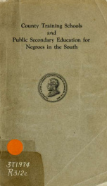 County training schools and public secondary education for Negroes in the South_cover