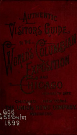 Authentic visitors' guide to the World's Columbian Exposition and Chicago, May 1 to October 30, 1893_cover