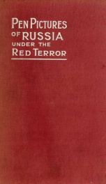 Pen pictures of Russia under the "red terror"; (reminiscences of a surreptitious journey to Russia to attend the Second Congress of the Third International)_cover