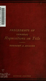 Precedents of general requisitions on title, with explanatory notes and observations_cover