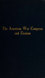 The American War Congress and Zionism; statements by members of the American War Congress on the Jewish National Movement_cover