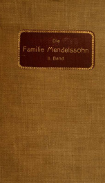 Die Familie Mendelssohn, 1729-1847 : nach Briefen und Tagebüchern 2_cover