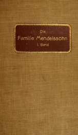 Die Familie Mendelssohn, 1729-1847 : nach Briefen und Tagebüchern 1_cover