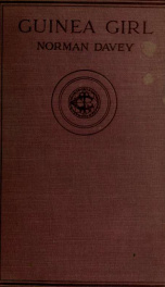 Guinea girl; a melodrama in three acts, together with the incidental music, here presented for the entertainment of the curious_cover