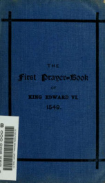 The first prayer-book as issued by the authority of the parliament of the second year of King Edward IV_cover