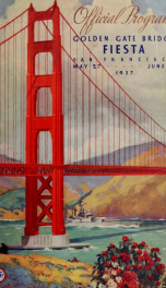 Official souvenir program : Golden Gate Bridge fiesta : celebrating the opening of the world's longest single span, San Francisco, California, May 27 to June 2, 1937_cover