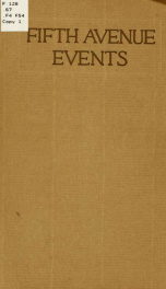 Fifth Avenue events, a brief account of some of the most interesting events which have occurred on the Avenue_cover