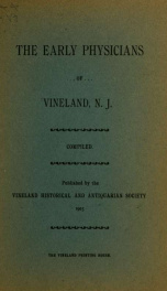 The early physicians of Vineland, N. J_cover