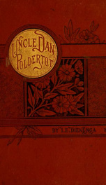Daniel Poldertot. A story, wherein is carefully recorded the interesting adventures of Uncle Dan and his faithful friends, Mr. Robert Sturdy, Mr. Harry Cribbler, and Mr. Richard Doolittle_cover