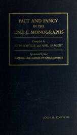 Fact and fancy in the T. N. E. C. monographs;_cover