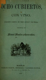 Ocho cubiertos, con vino : juguete cómico, en tres actos y en prosa_cover