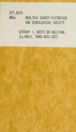 Century I, notes on Sullivan, Illinois, 1845-1872-1972_cover