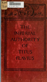 A metrical drama of an attempt upon the imperial authority of Titus Flavius, eleventh Caesar; with the tragic fate of Casca Lentulus and the unhappy circumstances of his accusation against the Empress Livia_cover