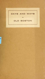 Days and ways in old Boston_cover