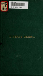 Disease germs : their supposed nature : an original investigation with critical remarks_cover