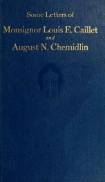 Some letters of Monsignor Louis E. Caillet and August N. Chemidlin, 1868-1899_cover