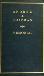 A memorial of Andrew J. Shipman : his life and writings_cover