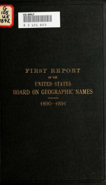 First report of the United States Board on Geographic Names. 1890-1891_cover