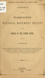 Address of the Washington national monument society to the people of the United States, with an appendix, containing proceedings of the society at the inauguration meeting of 22d March 1859; report of the select committee of the House of representatives a_cover