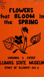 Flowers that bloom in the spring : spring comes to Illinois--and with it come wild flowers which are part of the picture of springtime 4 Rev. (1952)_cover