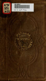 The farmers' practical horse farriery. Containing practical rules on buying, breeding, breaking, lameness, vicious habits, managment ... treatment and cure of diseases ... &c. .._cover