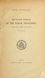 The English purchase of the Danish possessions in the East Indies and Africa, 1845 and 1850_cover