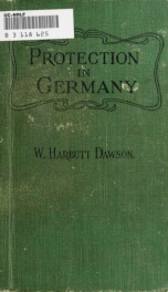 Protection in Germany; a history of German fiscal policy during the nineteenth century_cover