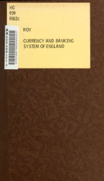 The currency and banking system of England and the sister kingdoms_cover