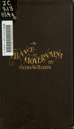A glance at government. Short essays on the rise and basis of government, the study of politics, the unity of sovereignty, and the saving principle_cover
