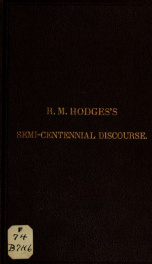 A semi-centennial discourse before the First Congregational society in Bridgewater, delivered on Lord's day, 17th September, 1871_cover