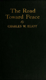 The road toward peace; a contribution to the study of the causes of the European war and of the means of preventing war in the future_cover