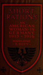 Short rations; an American woman in Germany, 1915 .._cover