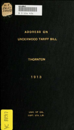 Underwood Tariff Bill : speech ... in the Senate of the United States, Thursday, July 31, 1913_cover