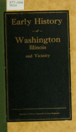 Early history of Washington, Ill. and vicinity_cover