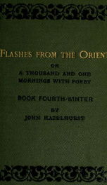 Flashes from the Orient; or, A thousand and one mornings with poesy 4_cover