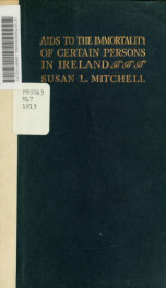 Aids to the immortality of certain persons in Ireland charitably administered_cover
