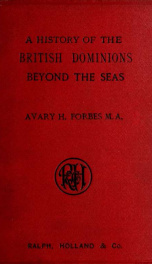 A history of the British Dominions beyond the seas (1558-1910)_cover