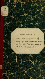 Notes and specifications of a design for the equestrian statue of the late Maj. Gen. George B. McClellan, Washington, D. C. Respectfully submitted by Frederick D. Owen, architect. General design and pedestal_cover