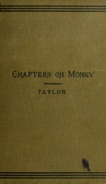 Some chapters on money; printed for the use of students in the University of Michigan_cover