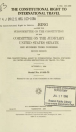 The constitutional right to international travel tGun Violence Prevention Act of 1994 : public health and child safety : hearing before the Subcommittee on the Constitution of the Committee on the Judiciary, United States Senate, One Hundred Third Congres_cover