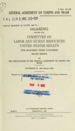 General Agreement on Tariffs and Trade : hearing before the Committee on Labor and Human Resources, United States Senate, One Hundred Third Congress, second session, on the implications of the General Agreement on Tariffs and Trade, November 23, 1994 (Bos_cover