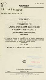 Nomination : hearing of the Committee on Labor and Human Resources, United States Senate, One Hundred Third Congress, first session, on M. Joycelyn Elders, of Arkansas, to be medical director ... Surgeon General of the Public Health Service, July 23, 1993_cover