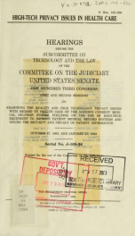 High-tech privacy issues in health care : hearings before the Subcommittee on Technology and the Law of the Committee on the Judiciary, United States Senate, One Hundred Third Congress, first and second sessions ... October 27, 1993, and January 27, 1994_cover