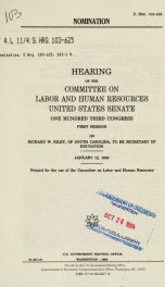 Nomination : hearing of the Committee on Labor and Human Resources, United States Senate, One Hundred Third Congress, first session, on Richard W. Riley, of South Carolia, to be Secretary of Education, January 12, 1993_cover