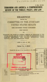 Terrorism and America : a comprehensive review of the threat, policy, and law : hearings before the Committee on the Judiciary, United States Senate, One Hundred Third Congress, first session, on examining the scope of current threats of terrorism to the _cover