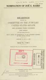 Nomination of Zoë E. Baird : hearings before the Committee on the Judiciary, United States Senate, One Hundred Third Congress, first session ... January 19 and 21, 1993_cover