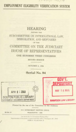 Employment eligibility verification system : hearing before the Subcommittee on International Law, Immigration, and Refugees of the Committee on the Judiciary, House of Representatives, One Hundred Third Congress, second session, October 3, 1994_cover