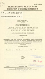 Legislative issues related to the regulation of dietary supplements : hearing of the Committee on Labor and Human Resources, United States Senate, One Hundred Third Congress, first session ... October 21, 1993_cover