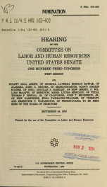 Nomination : hearing of the Committee on Labor and Human Resources, United States Senate, One Hundred Third Congress, first session, on Hulett Hall Askew, of Georgia, Laveeda Morgan Battle, of Alabama, John G. Brooks, of Massachusetts, Nancy Hardin Rogers_cover