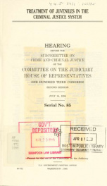 Treatment of juveniles in the criminal justice system : hearing before the Subcommittee on Crime and Criminal Justice of the Committee on the Judiciary, House of Representatives, One Hundred Third Congress, second session, July 14, 1994_cover